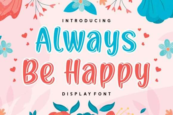 Always Be Happy: The Cheerful Display Font That Adds Joy to Your Designs
