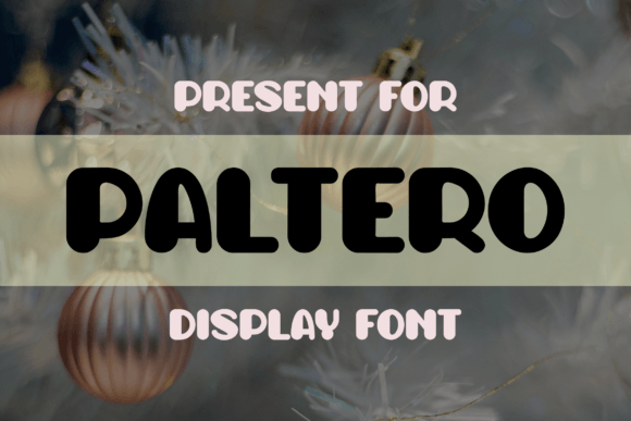 Paltero: A Fun and Cheerful Display Font for Creative Projects